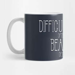 Difficult roads often lead to beautiful destinations Mug